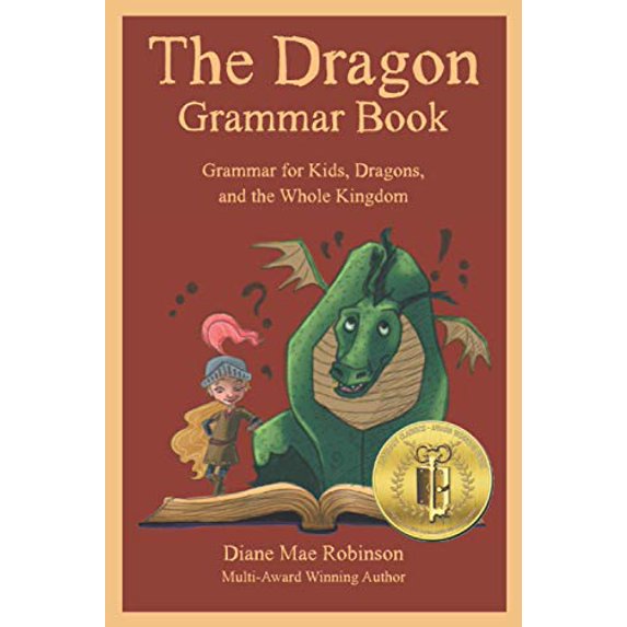 Pre-Owned The Dragon Grammar Book: Grammar for Kids, Dragons, and the Whole Kingdom, 9781988714011, 198871401X, Paperback,