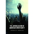 thumbnail image 1 of Pre-Owned The Juvenilization of American Christianity (Paperback) 0802866840 9780802866844, 1 of 1