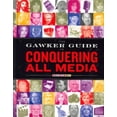 thumbnail image 3 of Le Guide Gawker pour Conquérir Tous les Médias, 3 of 3