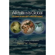 All Politics Is Global: Explaining International Regulatory Regimes, (Paperback)