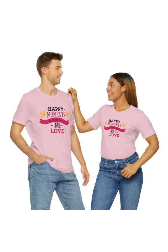 Happy Moments With My True Love Unisex Jersey Short Sleeve Tee
