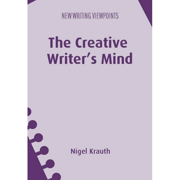 New Writing Viewpoints The Creative Writer's Mind, Book 18, (Paperback)