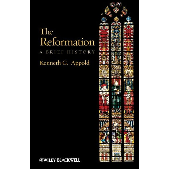 Wiley Blackwell Brief Histories of Relig The Reformation, Book 39, (Paperback)