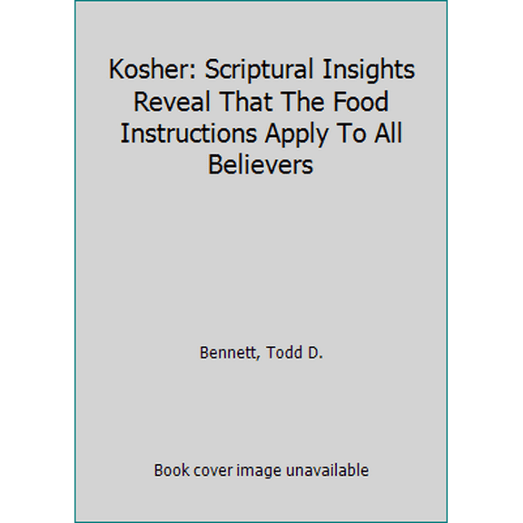 Pre-Owned Kosher: Scriptural Insights Reveal That The Food Instructions Apply To All Believers (Paperback) 0976865904 9780976865902