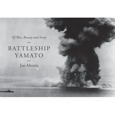 Battleship Yamato : Of War, Beauty and Irony