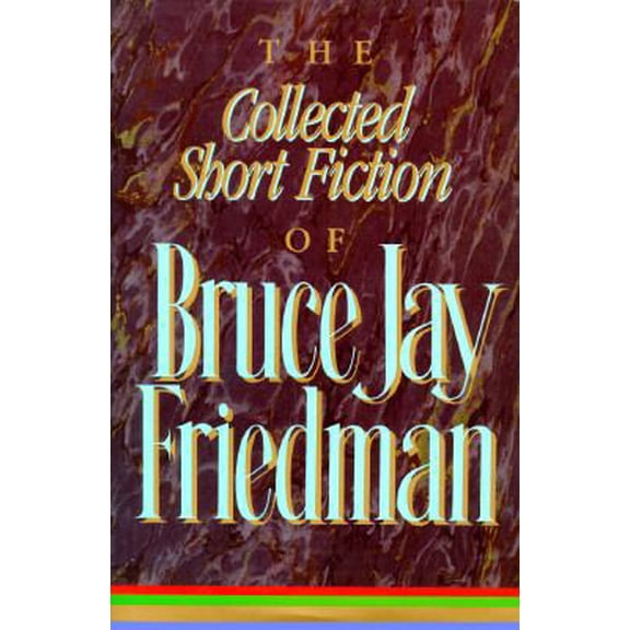 Pre-Owned The Collected Short Fiction of Bruce Jay Friedman (Hardcover) 1556114621 9781556114625