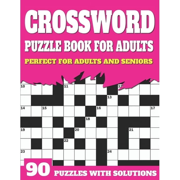 Crossword Puzzle Book For Adults: Crossword Book For Adult Parents And Seniors With Supplying Large Print Puzzles And So, (Paperback)