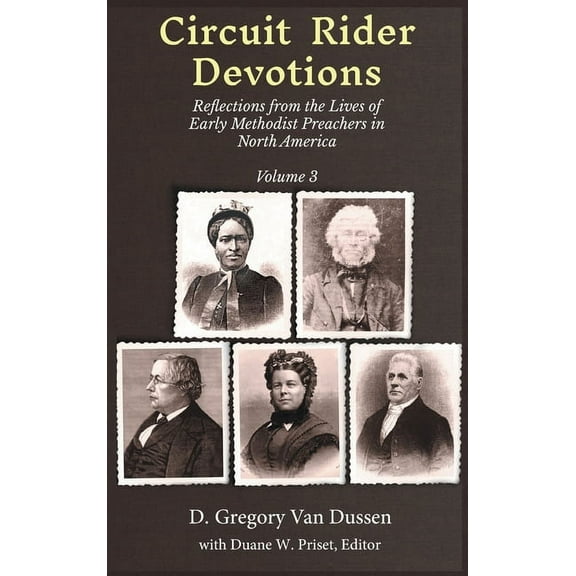 Circuit Rider Devotions: Reflections from the Lives of Early Methodist Preachers in North America, Volume 3 (Hardcover)