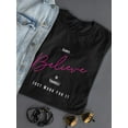 thumbnail image 3 of Always Believe Shaped T-Shirt Women -Image by Shutterstock, Female Small, 3 of 4