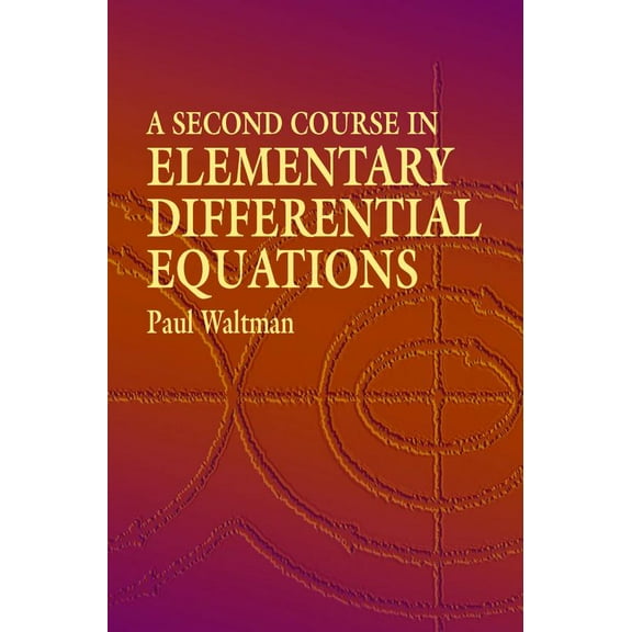 Dover Books on Mathematics: A Second Course in Elementary Differential Equations (Paperback)