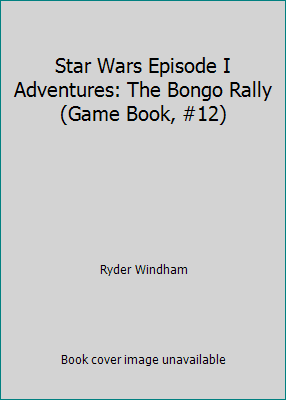 Pre-Owned Star Wars Episode I Adventures: The Bongo Rally (Game Book, #12) (Unknown) 0439174945 9780439174947