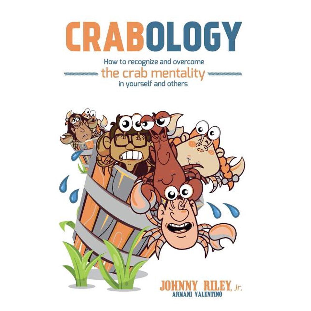 Crabology How to Recognize and the Crab Mentality in Yourself and Others Walmart