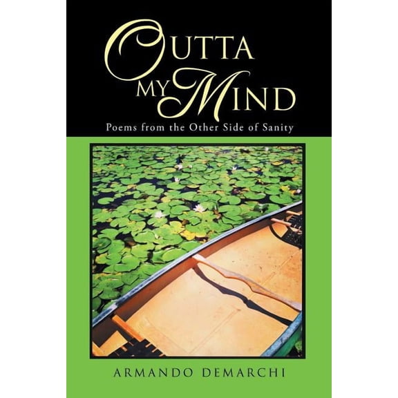Outta My Mind : Poems from the Other Side of Sanity