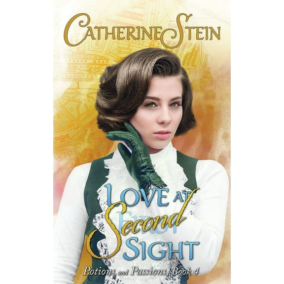 Potions and Passions Love at Second Sight, Book 4, (Paperback)