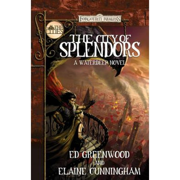 Pre-Owned The City of Splendors (Forgotten Realms: The Cities) (Mass Market Paperback) 0786940042 9780786940042