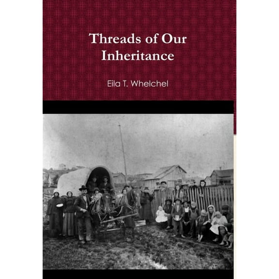 Threads of Our Inheritance, (Hardcover)