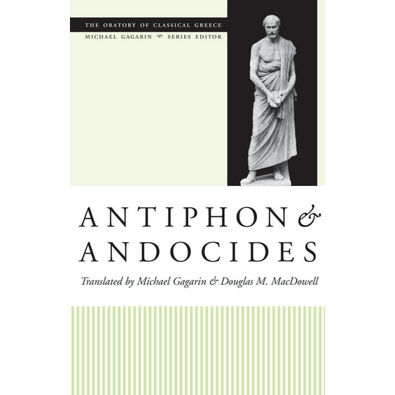 Oratory of Classical Greece Antiphon and Andocides, (Paperback)