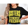 thumbnail image 2 of Sisters Make the Best Friends Teenager Teen Girls Women Gift T-Shirt Big Sister Little Sister Birthday Holiday Presents Tshirt, 2 of 10