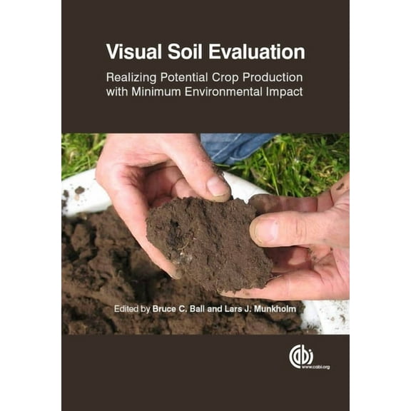 Visual Soil Evaluation: Realizing Potential Crop Production with Minimum Environmental Impact, (Paperback)
