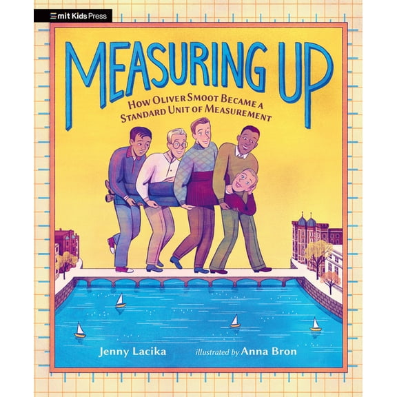 Measuring Up: How Oliver Smoot Became a Standard Unit of Measurement, (Hardcover)