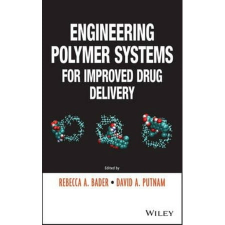Engineering Polymer Systems for Improved Drug (Best Way To Flush Your System Of Drugs)