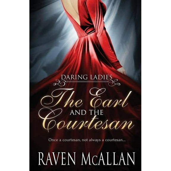 Daring Ladies: The Earl and the Courtesan (Paperback)