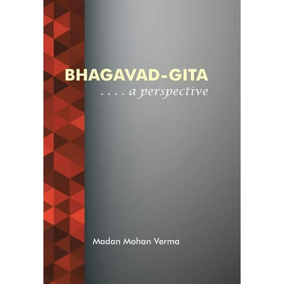Bhagavad-gita : A Perspective