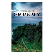 Waverly: Historical Novel -- Walter Scott