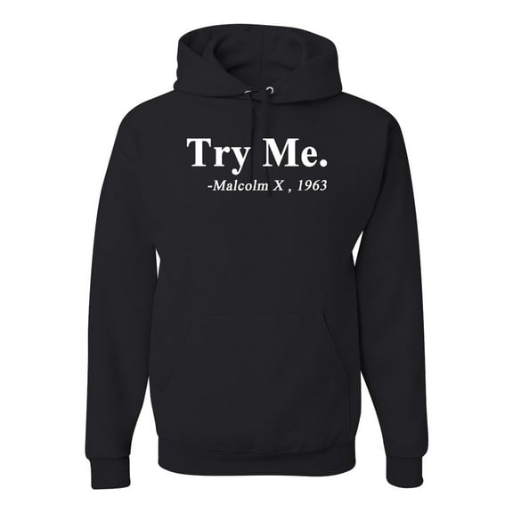 Black Expression Try Me. Malcolm X 1963 Unisex Graphic Hoodie Sweatshirt, Black, Small