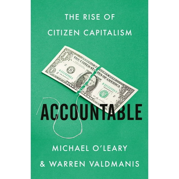 Accountable: The Rise of Citizen Capitalism, (Hardcover)