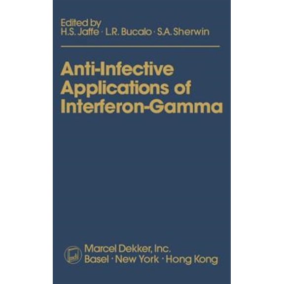 Pre-Owned Anti-Infective Applications of Interferon-Gamma, (Hardcover)