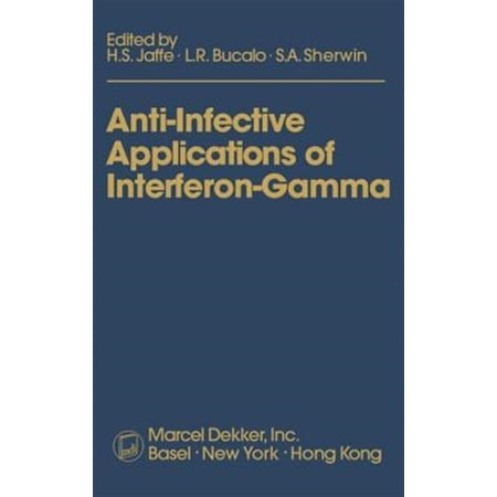 Pre-Owned Anti-Infective Applications of Interferon-Gamma (Hardcover)