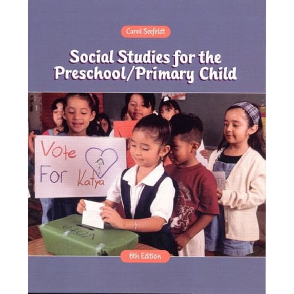 Pre-Owned Social Studies for the Preschool/Primary Child (6th Edition) (Paperback) 0130216526 9780130216526