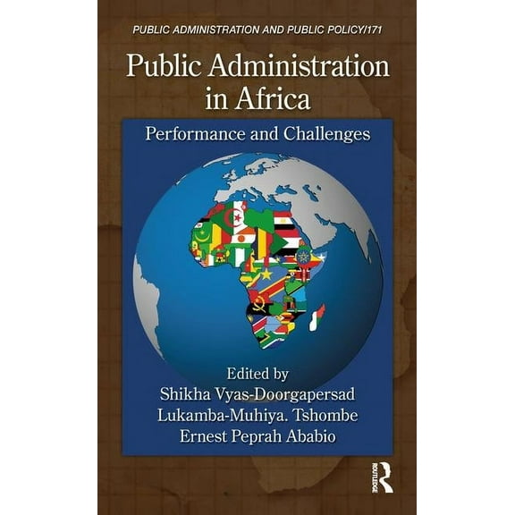 Public Administration and Public Policy Public Administration in Africa: Performance and Challenges, Book 171, (Hardcover)