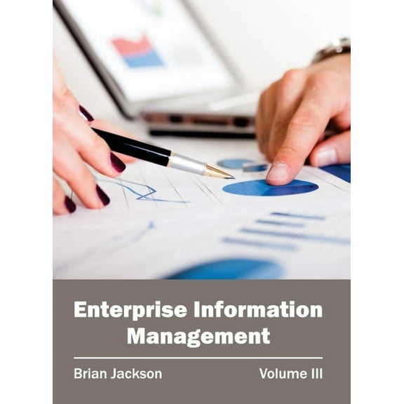 Enterprise Information Management: Volume III, (Hardcover)