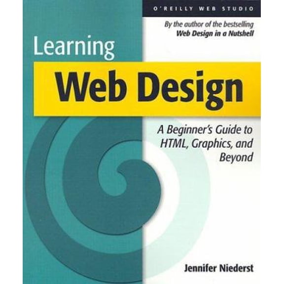 Pre-Owned Learning Web Design : A Beginner's Guide to HTML, Graphics, and Beyond (Paperback) 0596000367 9780596000363