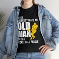 thumbnail image 2 of Never Underestimate An Old Man With Pickleball Paddle T-Shirt, 2 of 2