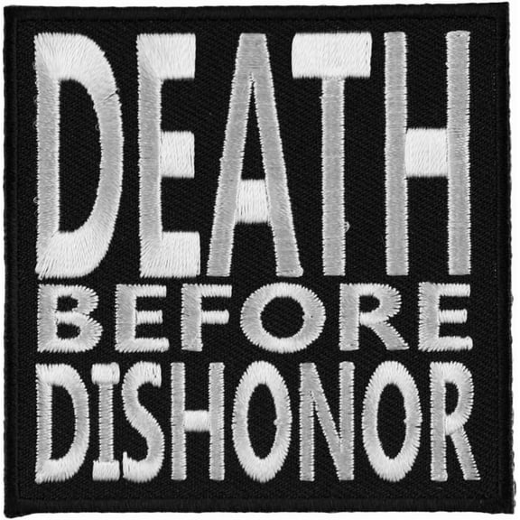 Death Before Dishonor Black & White Patch, Sayings Patches