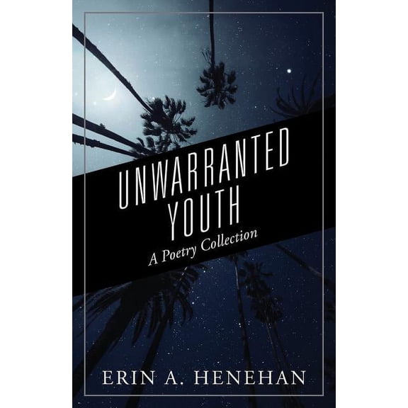 Unwarranted Youth: A Poetry Collection (Paperback)