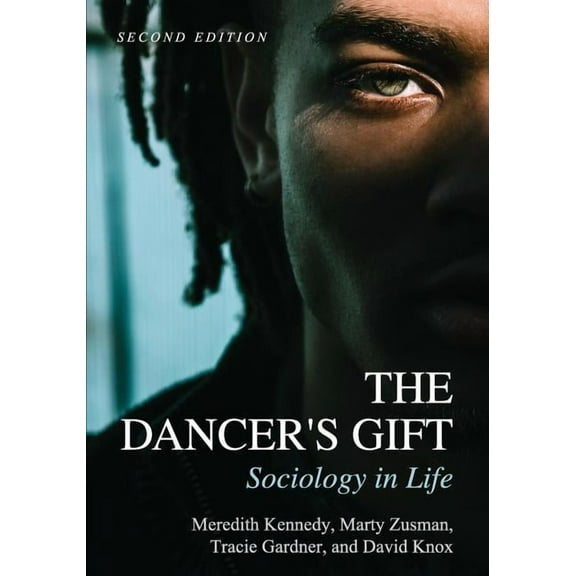 The Dancer's Gift: Sociology in Life, (Paperback)