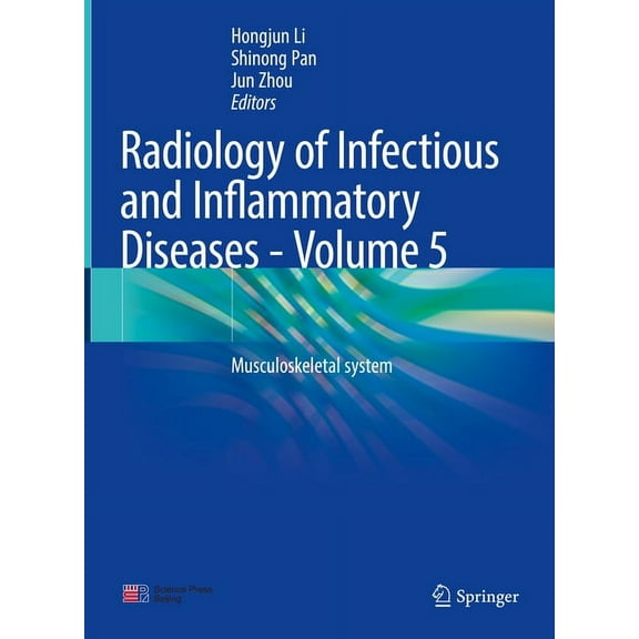 Radiology of Infectious and Inflammatory Diseases - Volume 5: Musculoskeletal System, (Hardcover)