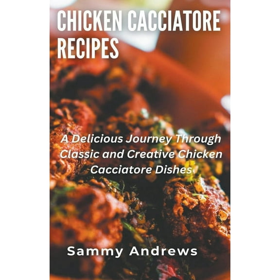 Chicken Cacciatore Recipes, (Paperback)