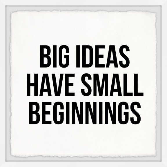 Marmont Hill Big Ideas Have Small Beginnings Framed Wall Art, 12.00" x 1.50"