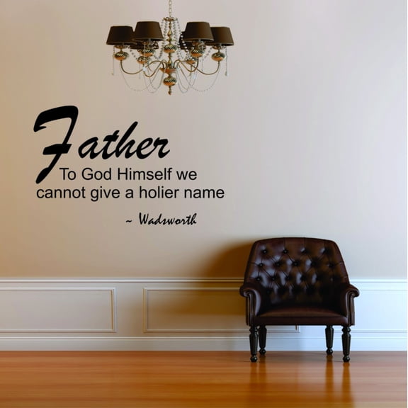 Custom Decals - Prices Reduced Father To God Himself Living Room - Vinyl Wall Sticker : 16 X 24"