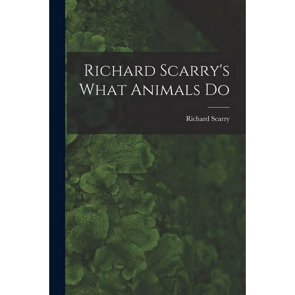Richard Scarry's What Animals Do (Paperback)
