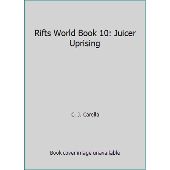 Pre-Owned Rifts World Book 10: Juicer Uprising (Paperback) 0916211924 9780916211929