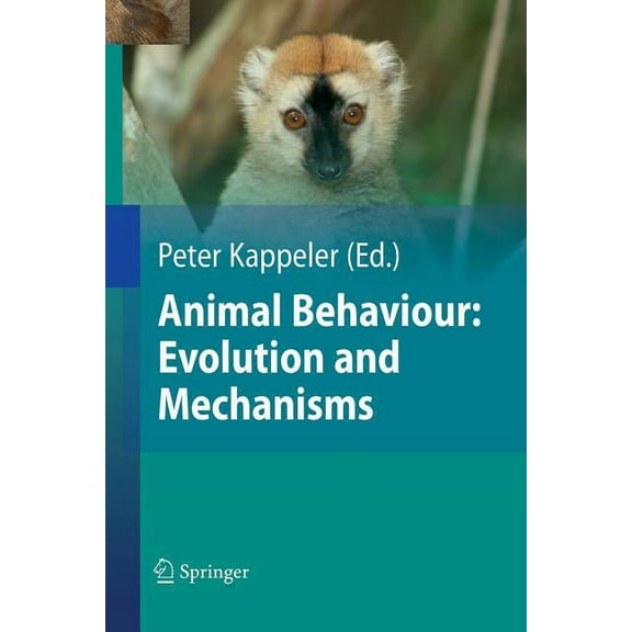 Animal Behaviour: Evolution and Mechanisms, (Paperback)