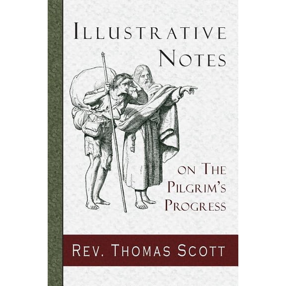 Illustrative Notes on The Pilgrim's Progress, (Paperback)
