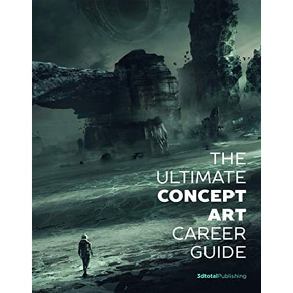Pre-Owned The Ultimate Concept Art Career Guide (Paperback) 1909414514 9781909414518
