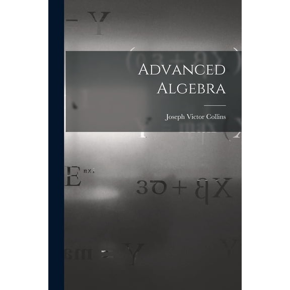 Advanced Algebra (Paperback)